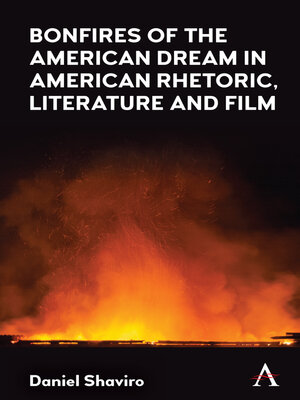 cover image of Bonfires of the American Dream in American Rhetoric, Literature and Film